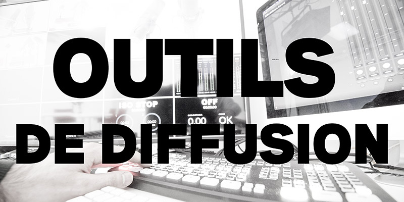 Outils de diffusion